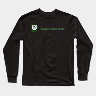 Tucson Derby Brats Long Sleeve T-Shirt